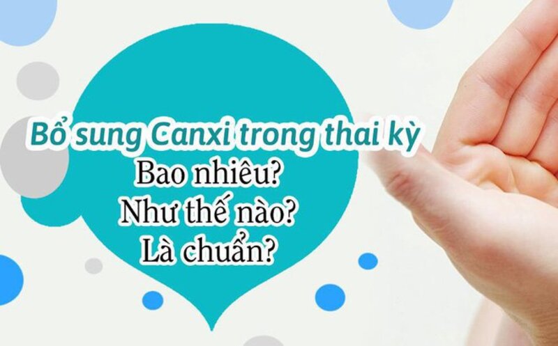 Nhu cầu canxi cho bà bầu là bao nhiêu? Cách bổ sung hiệu quả