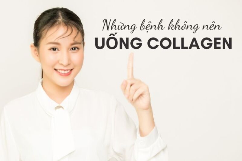 Tổng hợp những bệnh không nên uống collagen cần lưu ý 