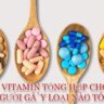 Vitamin tổng hợp cho người gầy